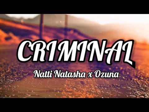 Natti Natasha x Ozuna - Criminal (Lyrics/Letra)