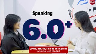 IELTS Speaking Test band 6.0+ - Thi thử IELTS cùng IELTS FIGHTER