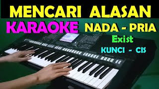 Download lagu MENCARI ALASAN - Exist | KARAOKE NADA PRIA mp3 Download lagu MENCARI ALASAN - Exist | KARAOKE NADA PRIA mp3