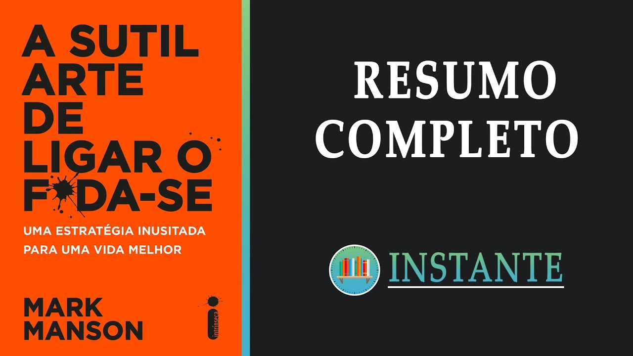 A Sutil Arte de Ligar o F*da-se - Mark Manson - Resumo Completo do Livro | Audiobook