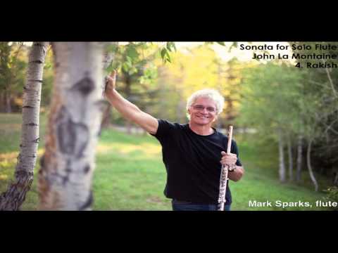 Mark Sparks: Sonata for Solo Flute - John La Montaine  Mvt. 4: Rakish
