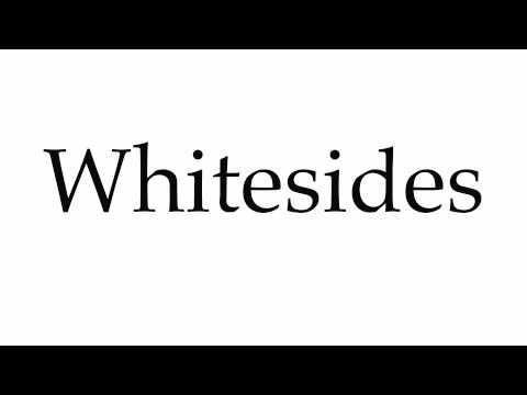 How to Pronounce Whitesides