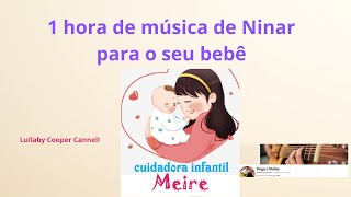 Música de Ninar Suave para Bebês Dormirem - 1 Hora de Lullaby (Piano Relaxante)