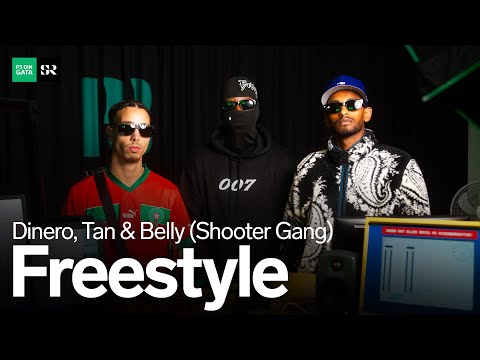 Tan, Belly & Dinero (Shooter Gang) - Freestyle [P3 Din Gata]
