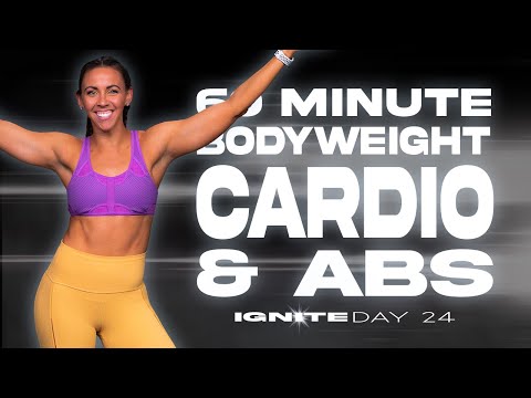 60 Minute Bodyweight Cardio and Abs Workout | IGNITE - Day 24