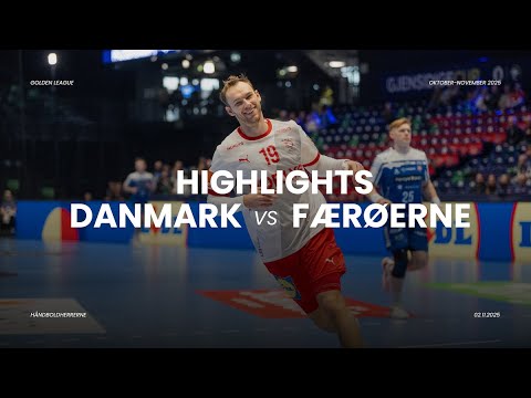 Denmark-Faroe Islands highlights, Golden League, october-november 2025