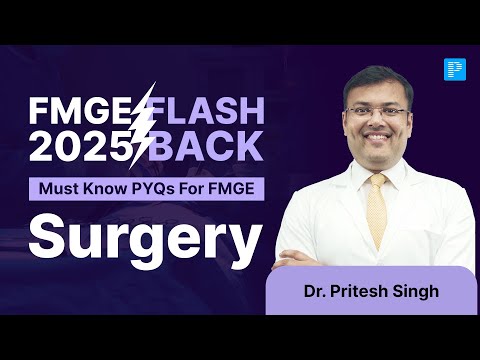 Revise Surgery PYTs for FMGE with Dr. Pritesh | Flashback 2025