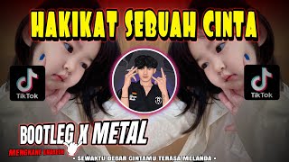 Download lagu DJ HAKIKAT SEBUAH CINTA🔥BOOTLEG x METAL MENGKANE ENAKEUN | IKLIM | YAUDAHIYADJ RMX AZIFVNKY HALOWIDY mp3