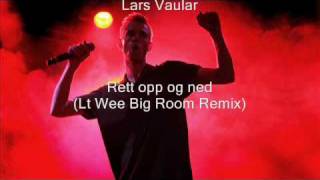 Lars Vaular - Rett opp og ned (Lt Wee Big Room Remix)