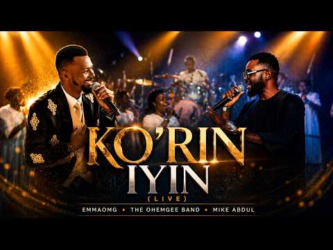 Ko'rin Iyin (Live)| EmmaOMG & The OhEmGee Band ft. Mike Abdul
