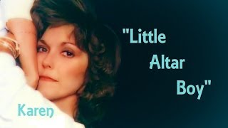 &quot;Little Altar Boy&quot; (Lyrics) 💖 The CARPENTERS 💖 Karen ♫ Richard