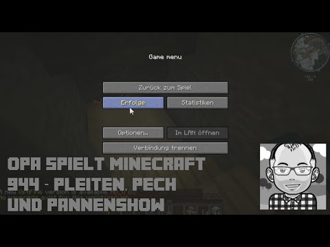 Opa spielt Minecraft 944 – Pleiten, Pech und Pannenshow