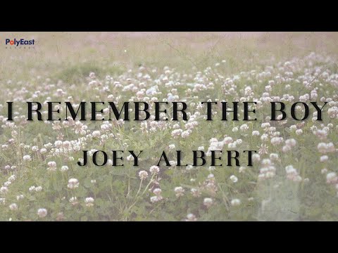 Joey Albert - I Remember The Boy - (Official Lyric Video)