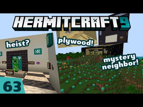 HermitCraft 9 ep 63 — heist! plywood! mystery neighbor!