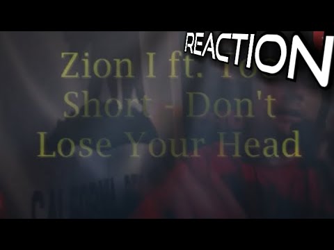 Zion I -Don't Lose Your Head Ft Too Short (Reaction)