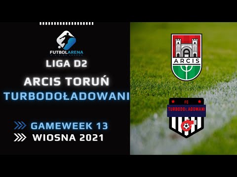 Turbodoładowani FC - Arcis Toruń - Liga D2 (13. kolejka Wiosna 2021)