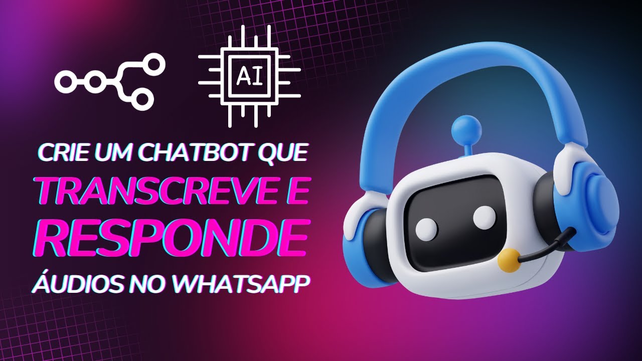 Crie um chatbot com IA no N8N que transcreve e responde áudios no WhatsApp | Autotic