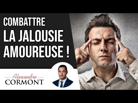 Combattre la jalousie amoureuse : Les étapes à respecter !