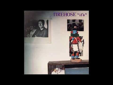 fIREHOSE   “‘if’n”    1987 full album