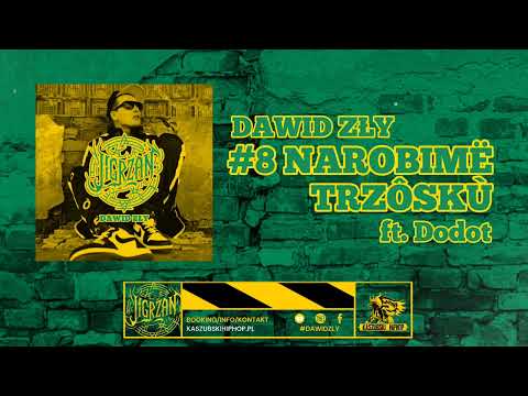 Dawid Zły - Narobimë Trzôskù ft. Dodot [Jigrzan 2024]