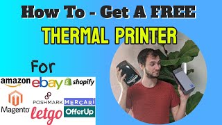 How to get a FREE Thermal printer for Amazon / Ebay / Mercari / Poshmark | Free supplies for FBA