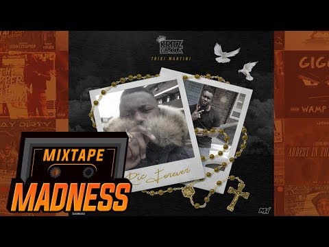 Kritz £l Mula x Trixi Martini - Ric Forever | @MixtapeMadness