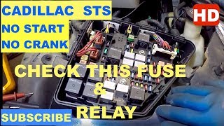 Cadillac STS Dont Start No Crank, Check This Fuse & Relay