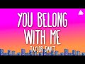 Taylor Swift - You Belong With Me (Lyrics)
