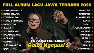 Download lagu FULL ALBUM RAISO NGAPUSI 2 - LA TASYA FULL ALBUM - PLAYLIST LAGU JAWA TERPOPULER 2026 mp3 Download lagu FULL ALBUM RAISO NGAPUSI 2 - LA TASYA FULL ALBUM - PLAYLIST LAGU JAWA TERPOPULER 2026 mp3