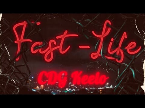 CDG Keelo•Fast Life