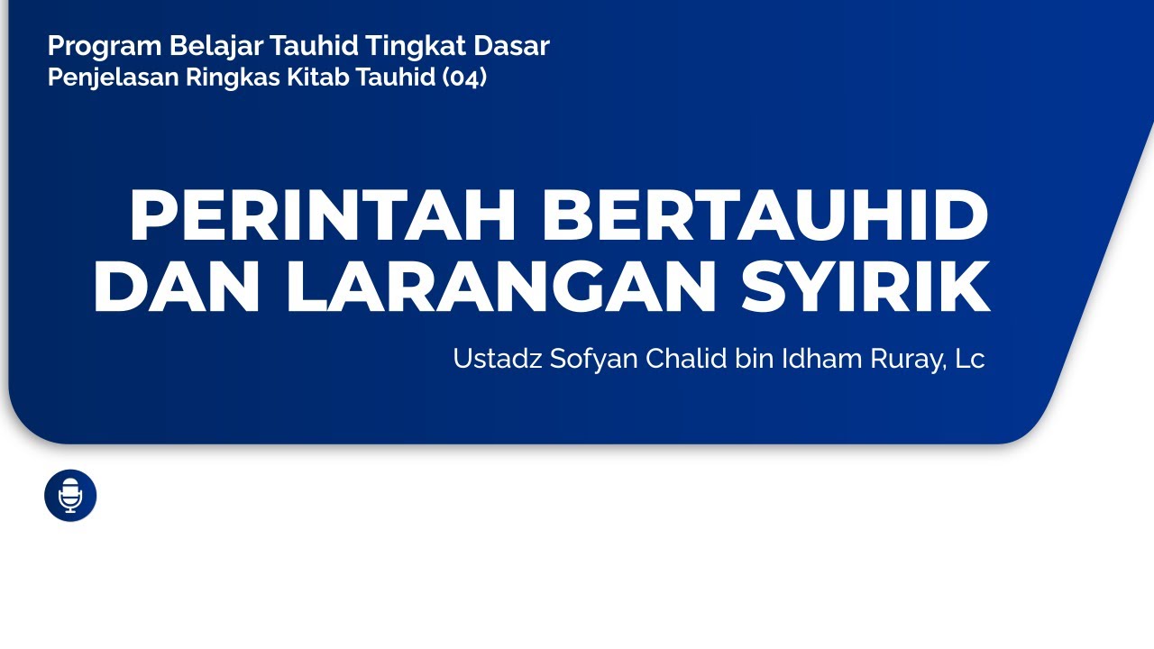 PERINTAH BERTAUHID DAN LARANGAN SYIRIKProgram Belajar Tauhid Tingkat Dasar – Pe… PERINTAH BERTAUHID DAN LARANGAN SYIRIKProgram Belajar Tauhid Tingkat Dasar – Pe…