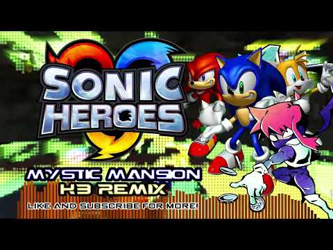 SONIC HEROES - Mystic Mansion (KB Remix)