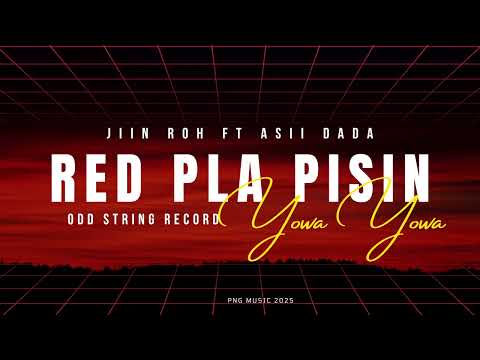 Red Pla Pisin (Yowa Yowa) Jiin Roh ft Asii Dada