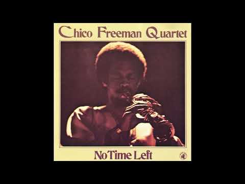 Chico Freeman Quartet – No Time Left [Full Album]