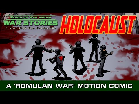 THE ROMULAN WAR: "Holocaust" (Motion Comic)