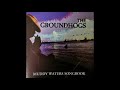 Groundhogs -  Hoochie Coochie Man