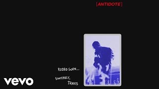 Travis Scott - Antidote (Audio)