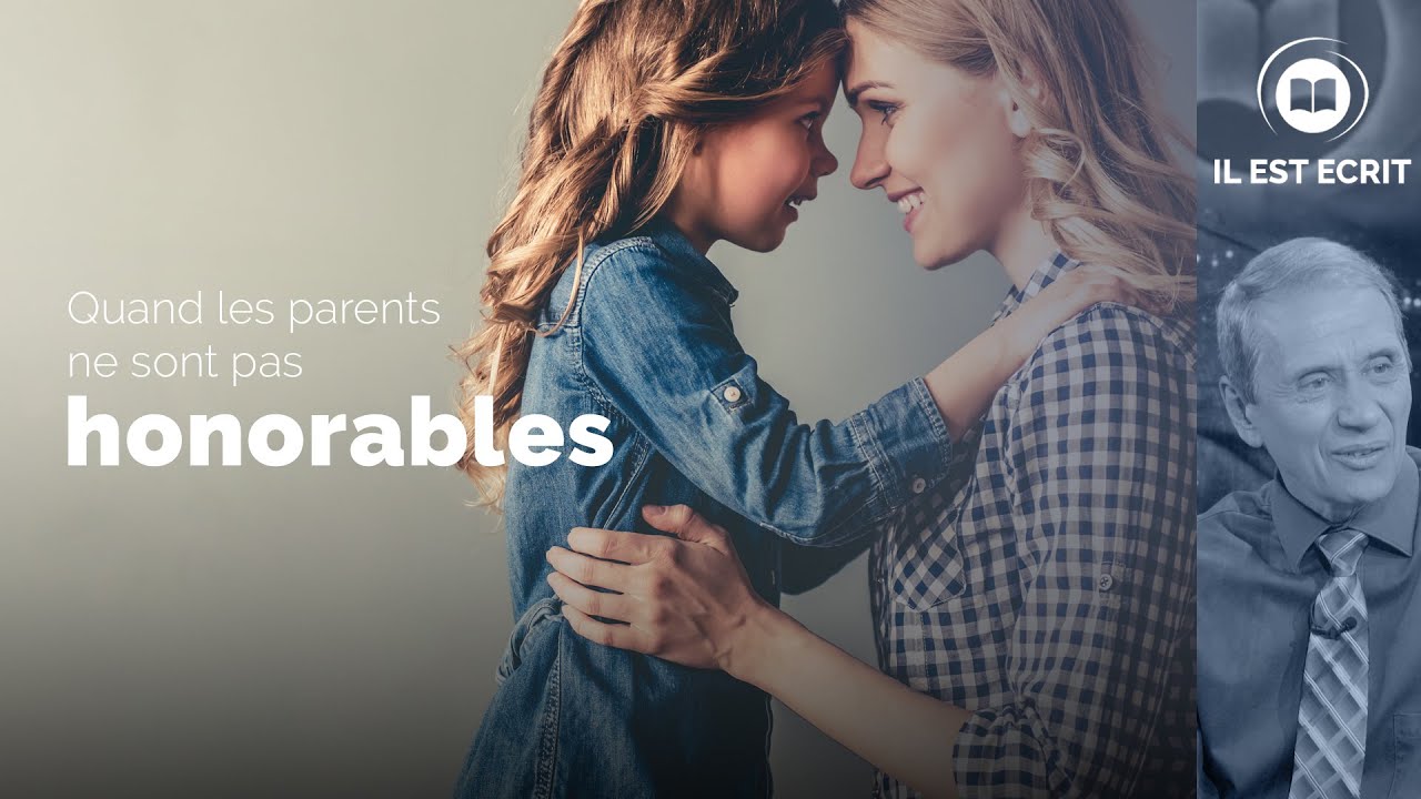Quand les parents ne sont pas honorables