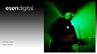 Harun Kolçak - Deli Et Beni