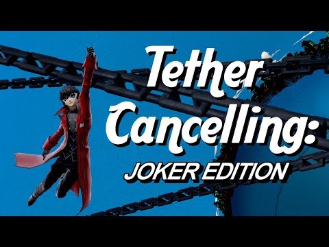 Tether Cancelling: Joker Edition - Super Smash Bros. Ultimate