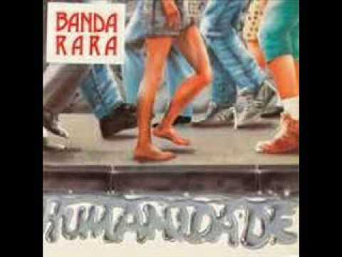 Banda Rara - Humanidade ( CD Completo )
