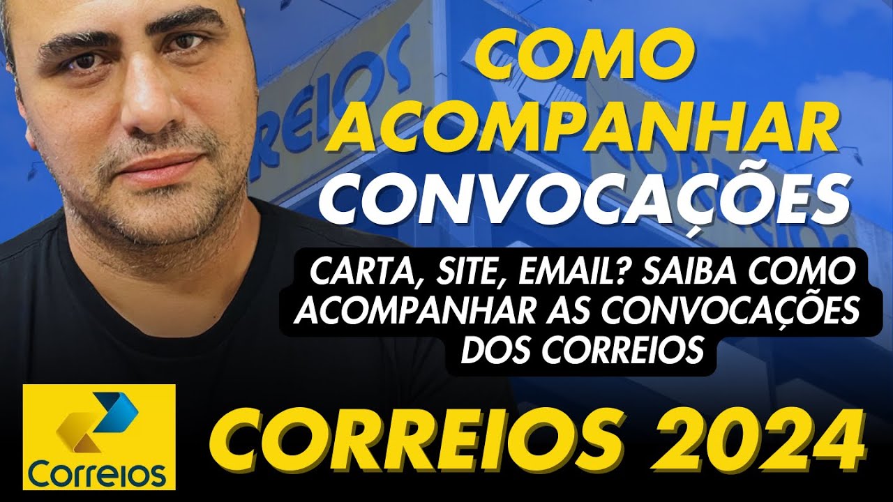Onde acompanho as convocações dos correios 2024?