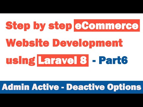 Step by step eCommerce website Development using Laravel 8 Part 6 Active Deactive Options