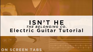Isn&#39;t He (This Jesus) (The Belonging Co.)  Electric Guitar Tutorial w/ Tabs