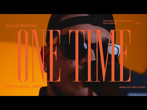 EPTOS UNO - ES LA E SESSIONS VOL 3 :  ONE TIME PROD. L NANO