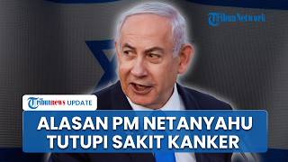 Pengakuan Netanyahu Baru Ungkap Derita Sakit Prostat, Sengaja Sembunyikan demi Cegah Propaganda Iran