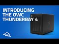 Introducing the OWC ThunderBay 4