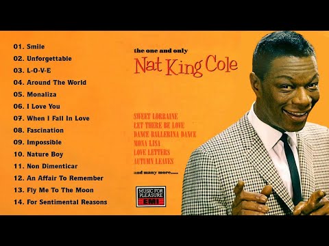 Nat King Cole Greatest Hits - Best Songs Of Nat King Cole -The Very Best of Nat King Cole