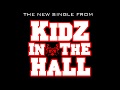 Kidz In The Hall Driving Down The Block Teaser