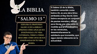LIBRO DE LOS SALMOS:  SALMO 15 👉150  LOS QUE HABITARÁN EN EL MONTE SANTO DE DIOS - SALMO DE DAVID.